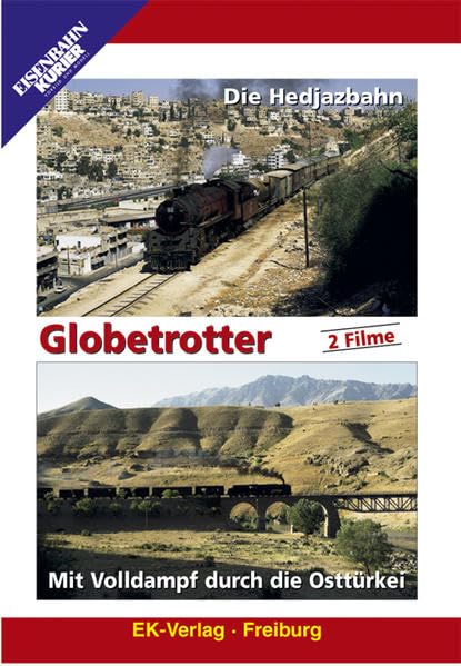 Globetrotter: Die Hedjazbahn. Mit Volldampf durch die Osttürkei Films