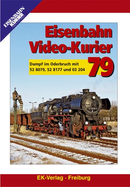 Product Image: Eisenbahn Video-Kurier 79 - Dampf im Oderbruch mit 52 8079, 52 8177 und 03 204