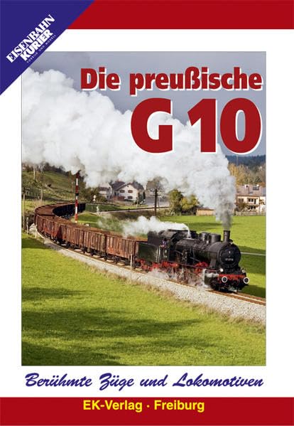 Berühmte Züge und Lokomotiven: Die preußische G 10 dvd