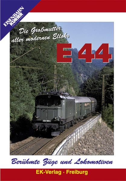 Berühmte Züge und Lokomotiven: E 44 - Die Großmutter aller modernen Elloks Films