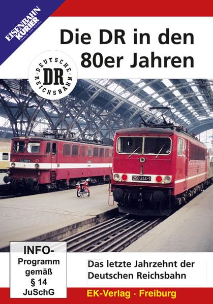 Die DR in den 80er Jahren: Das letzte Jahrzehnt der Deutschen Reichsbahn Films