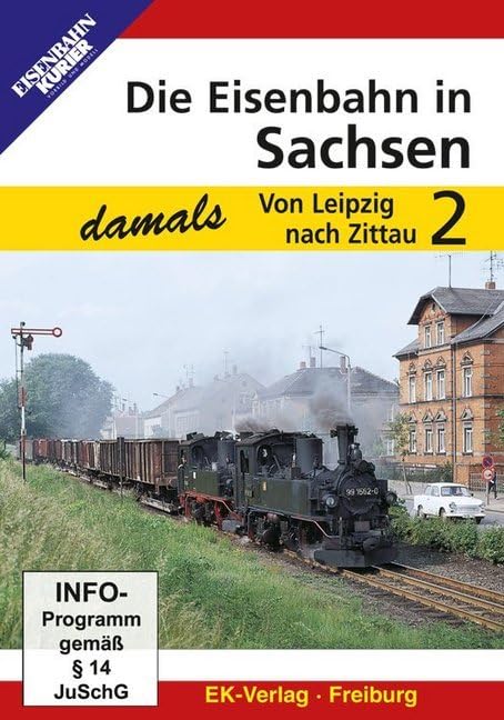 Die Eisenbahn in Sachsen - Von Leipzig nach Zittau 2 Films