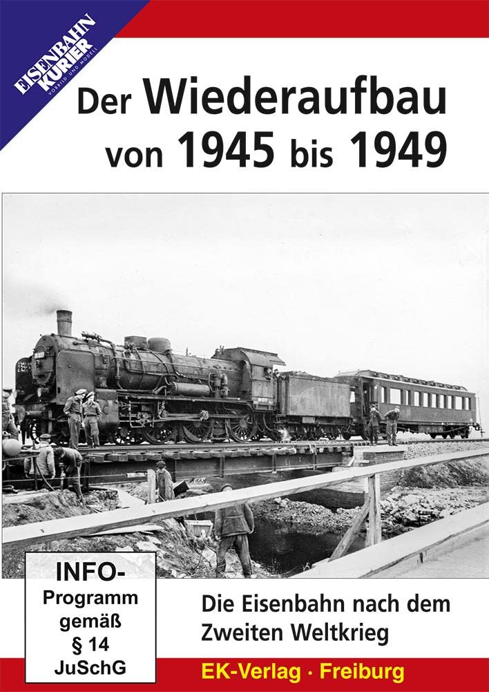 Der Wiederaufbau von 1945 bis 1949 - Die Eisenbahn nach dem Zweiten Weltkrieg Films
