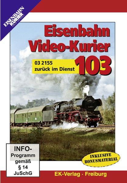 Eisenbahn Video-Kurier 103 - 03 2155 zurück im Dienst Films