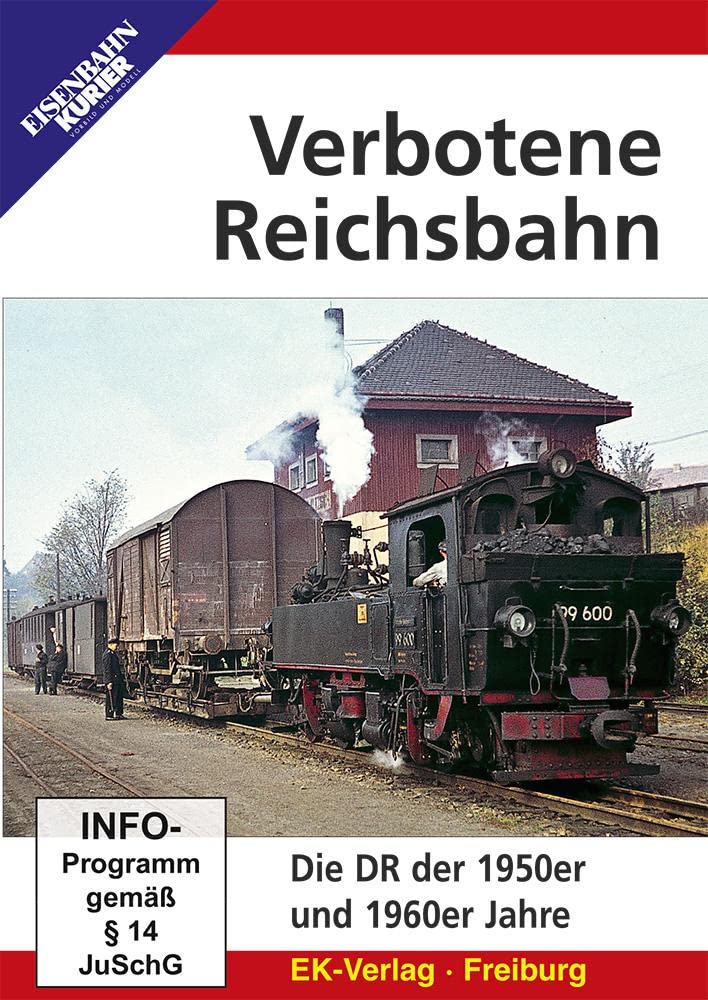 Verbotene Reichsbahn - Die DR der 1950er und 1960er Jahre Films