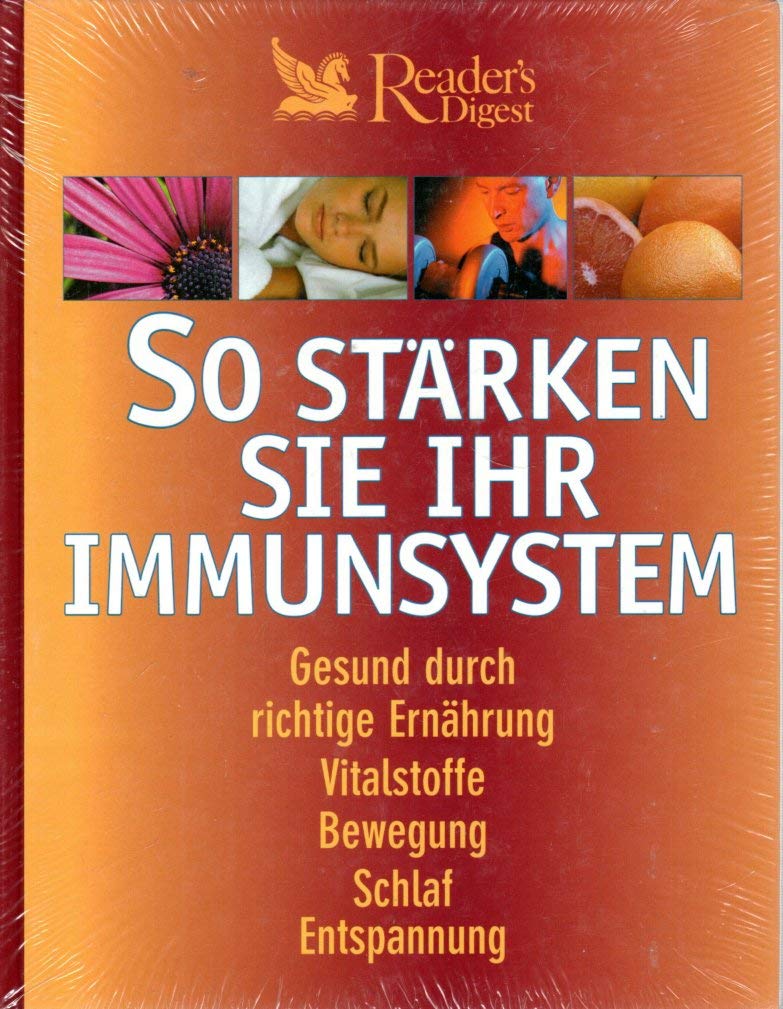 So stärken Sie Ihr Immunsystem: Gesund durch richtige Ernährung, Vitalstoffe, Bewegung, Schlaf, Entspannung Self-help