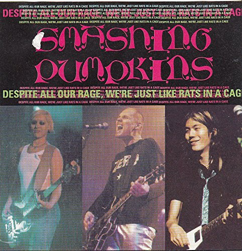 Smashing Pumpkins - Despite all our rage, we're just like rats in a cage Music