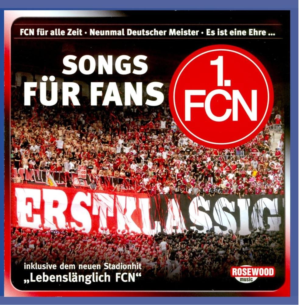 1.FCN Songs für Fans - Lebenslänglich FCN Music