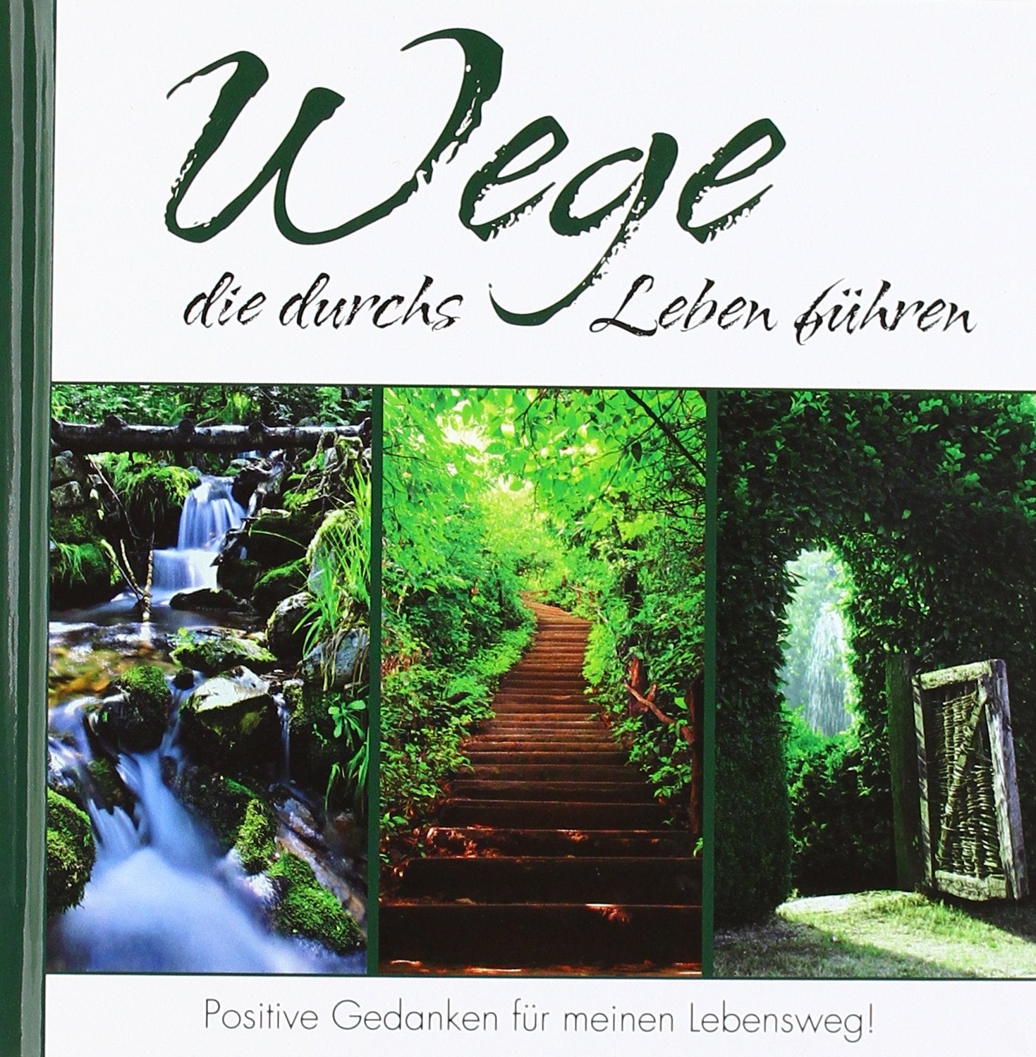 Wege die durchs Leben führen: Positive Gedanken für mein Leben Living & Furnishing