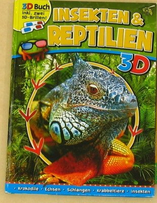 3D Erlebnisbuch - Insekten & Reptilien book