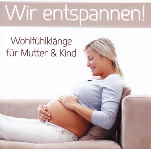 Wohlfühlklänge Für Mutter & Kind Music