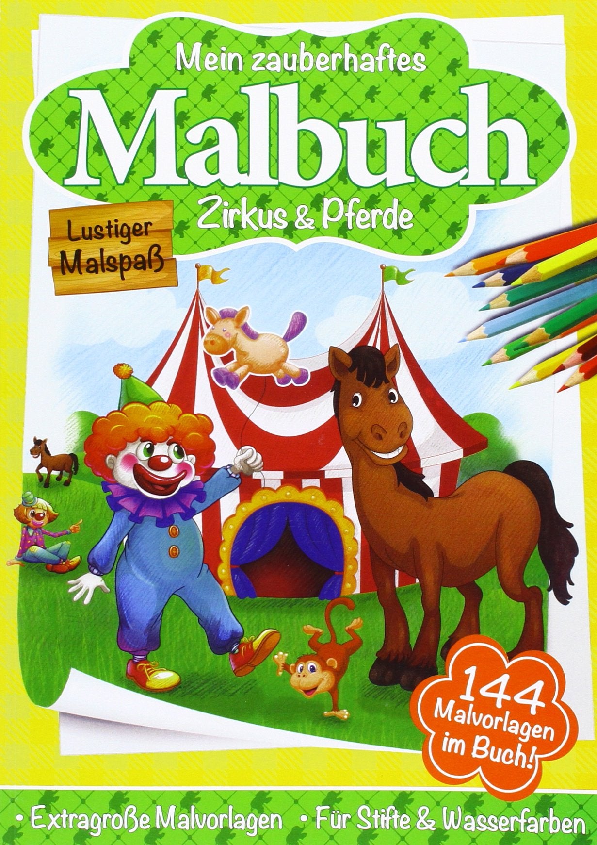 Mein zauberhaftes Malbuch - Zirkus & Pferde: Lustiger Malspaß. 144 Malvorlagen im Buch! Extragroße Malvorlagen. Für Stifte & Wasserfarben Tiptoi & Games