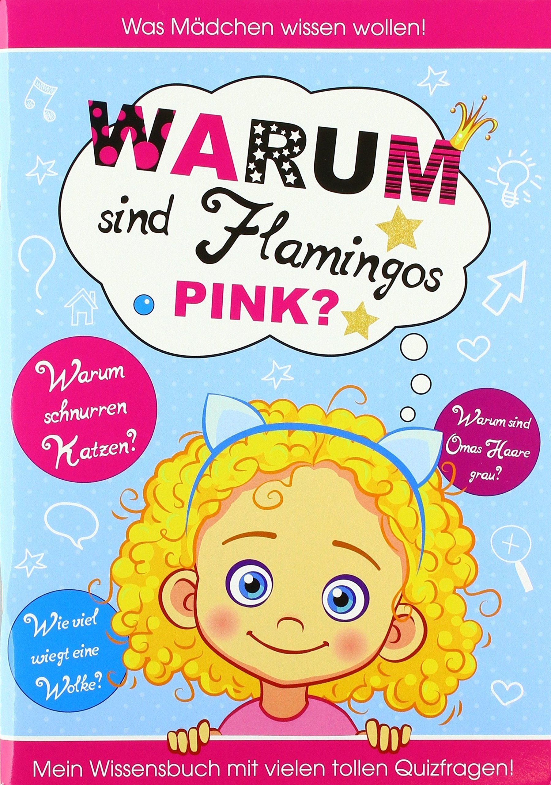 Was Mädchen wissen wollen: Warum sind Flamingos pink? Books