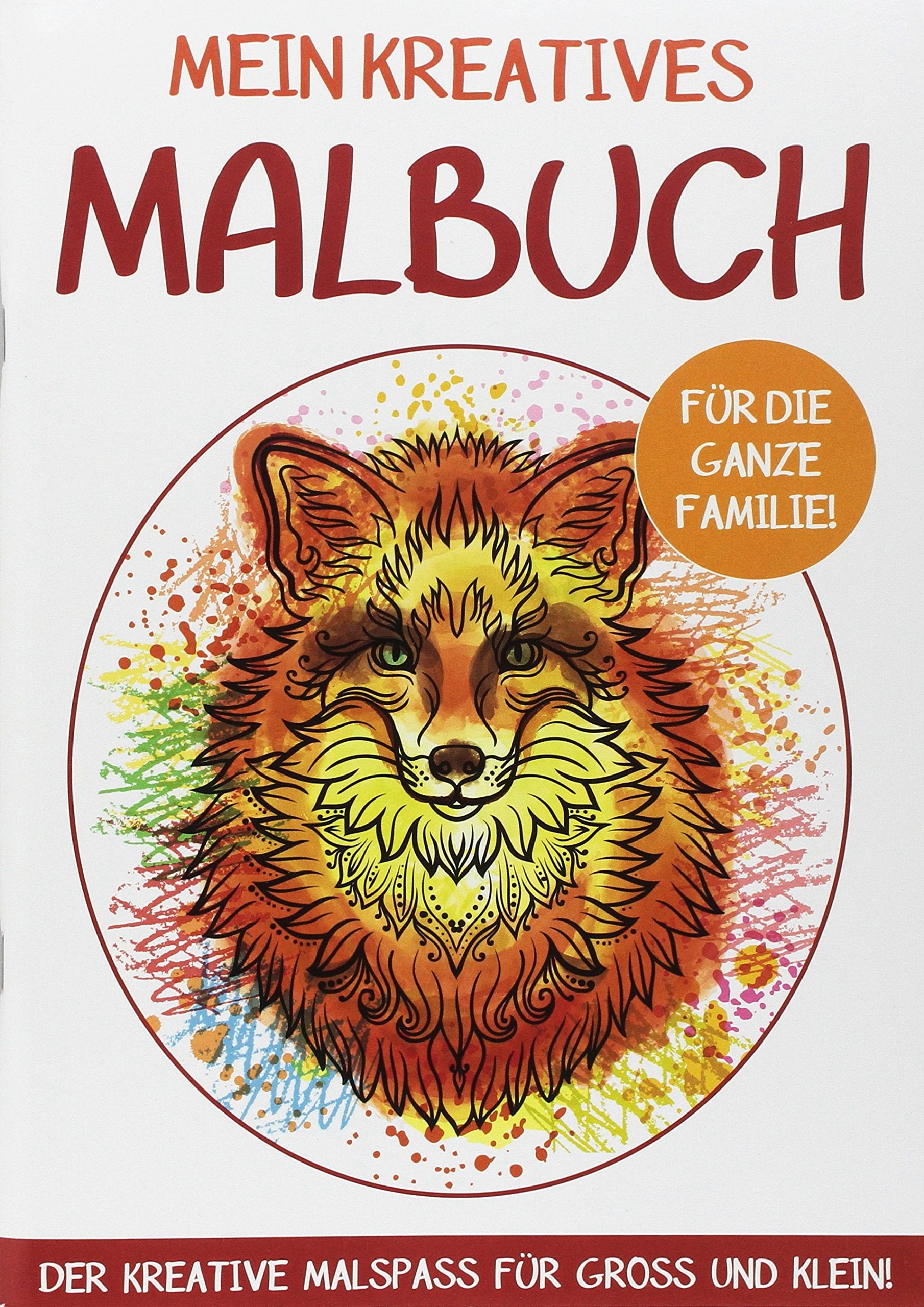 Mein kreatives Malbuch für die ganze Familie: Motiv Fuchs: Der kreative Malspaß für groß und klein! Health, Nutrition & Fitness