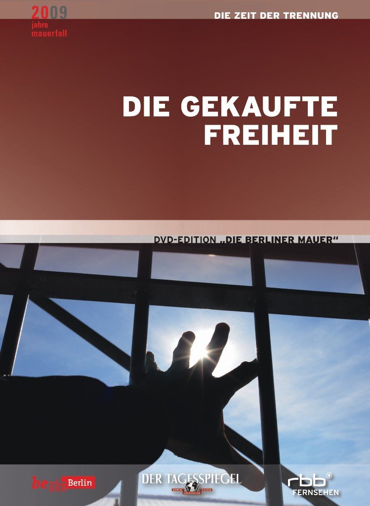 Die Berliner Mauer - 'Die gekaufte Freiheit' (Vierter Teil der DVD-Edition) Films