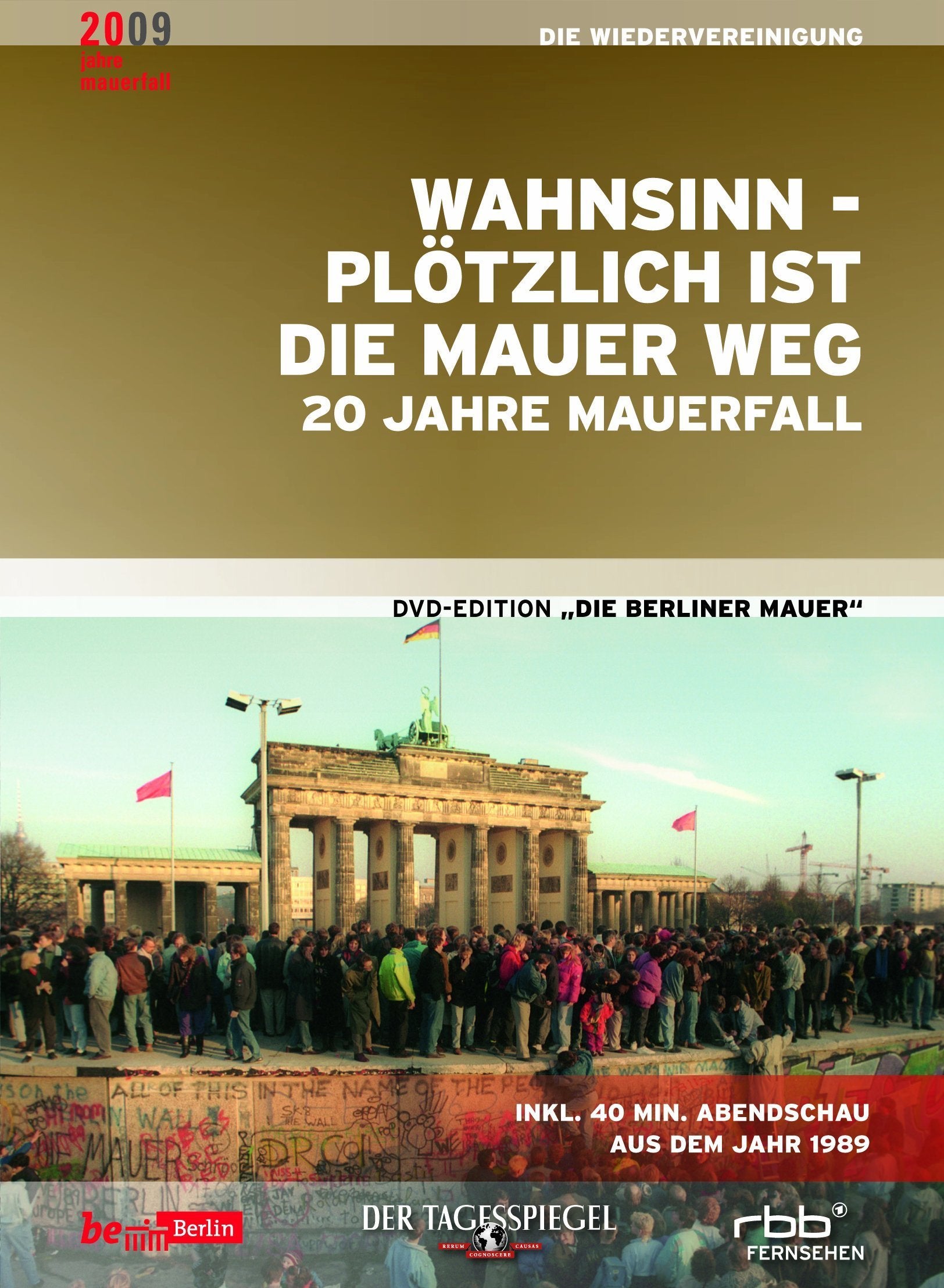 Wahnsinn - plötzlich ist die Mauer weg - 20 Jahre Mauerfall Films