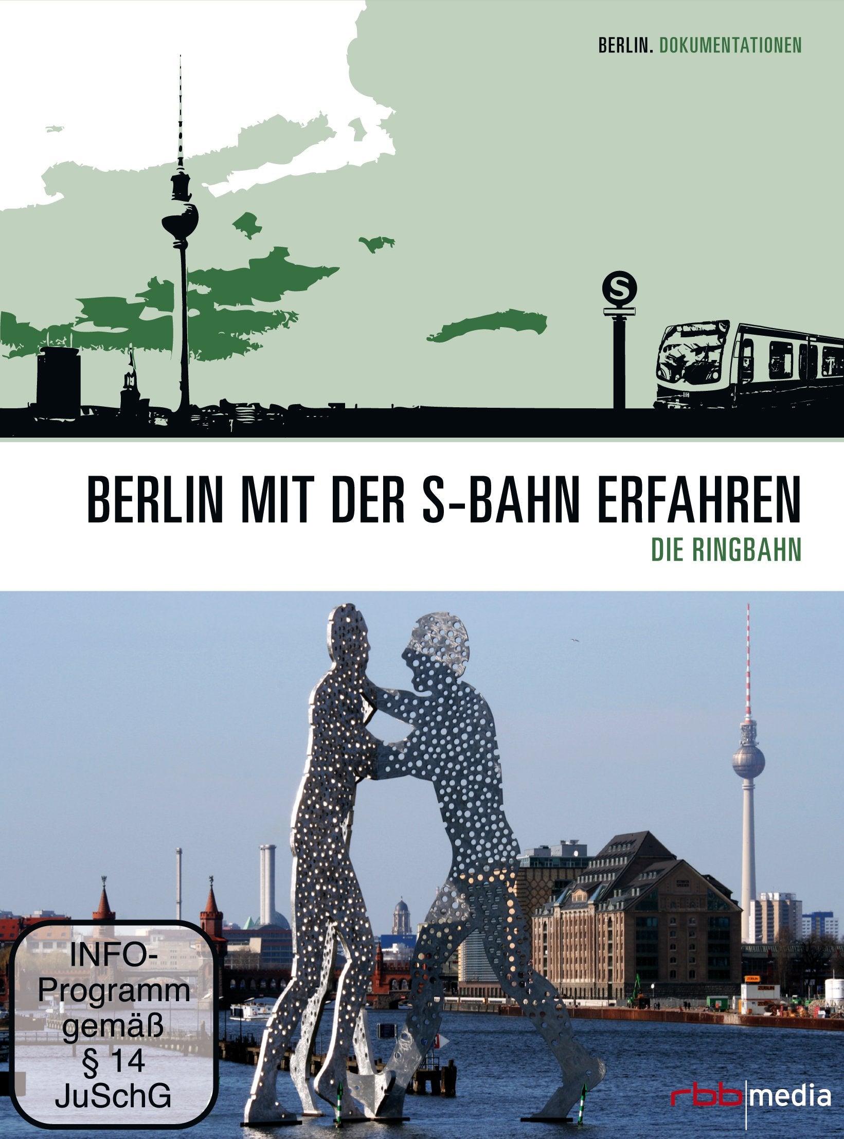 Berlin mit der S-Bahn erfahren - Die Ringbahn Films
