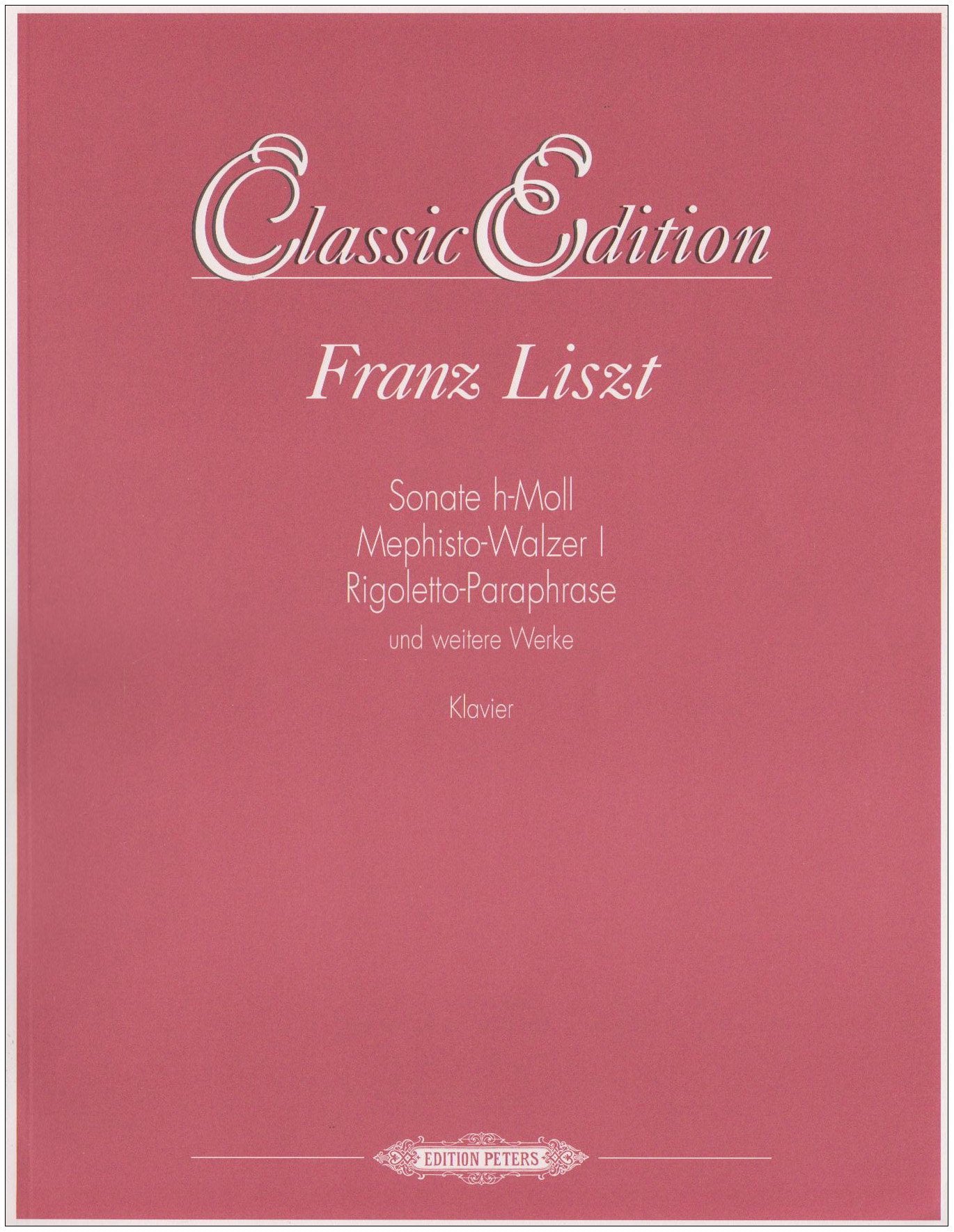 Klaviersonate h-Moll, Mephisto-Walzer I, Rigoletto-Paraphrase und weitere Werke, Klavier Arts & Music Books
