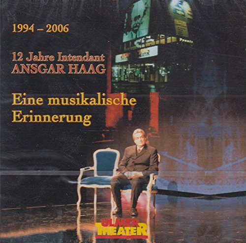 12 Jahre Intendant ANSGAR HAAG - Ulmer Theater - Music