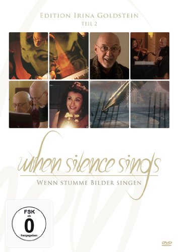 When Silence Sing - Wenn stumme Bilder singen - Edition Irina Goldstein Teil 2 Films