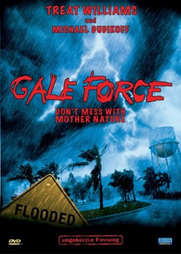 Gale Force - Don't Mess with Mother Nature Films