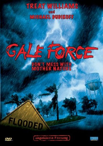 Gale Force - Don't Mess with Mother Nature Films