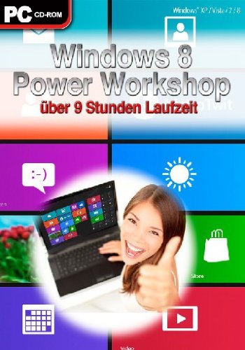 Windows 8 Power Workshop. Für Windows 8/7/XP/Vista Learning
