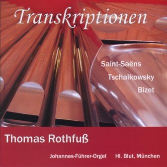 Transkriptionen für Orgel: Karneval der Tiere, Nussknacker-Suite, L`arlesienne-Suite Classical
