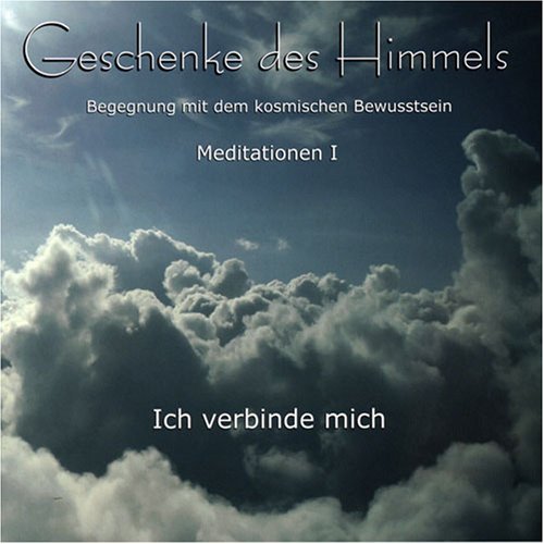Geschenke des Himmels - Meditationen I - Ich verbinde mich Music