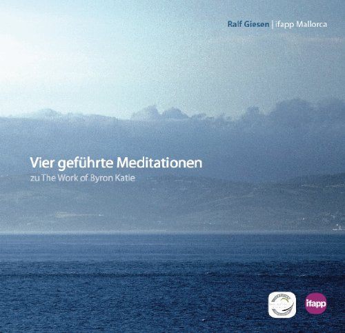 Vier geführte Meditationen zu The Work of Byron Katie Books