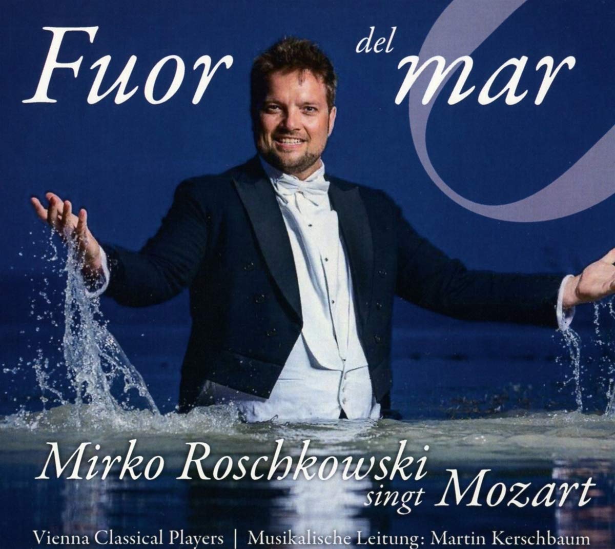 Fuor Del Mar-Mirko Roschkowski Singt Mozartarien Music