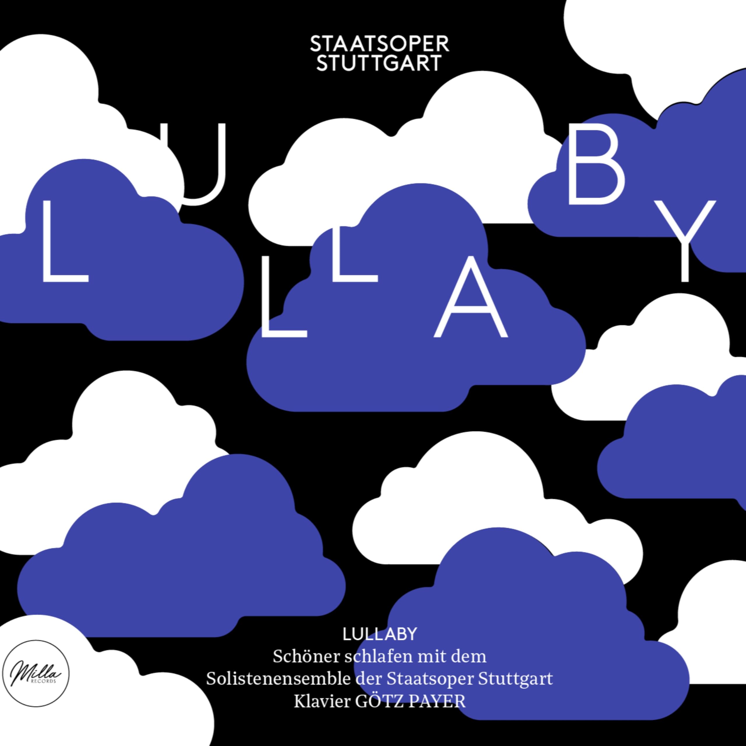 Lullaby - Solistenensemble der Staatsoper Stuttgart / Götz Payer Music