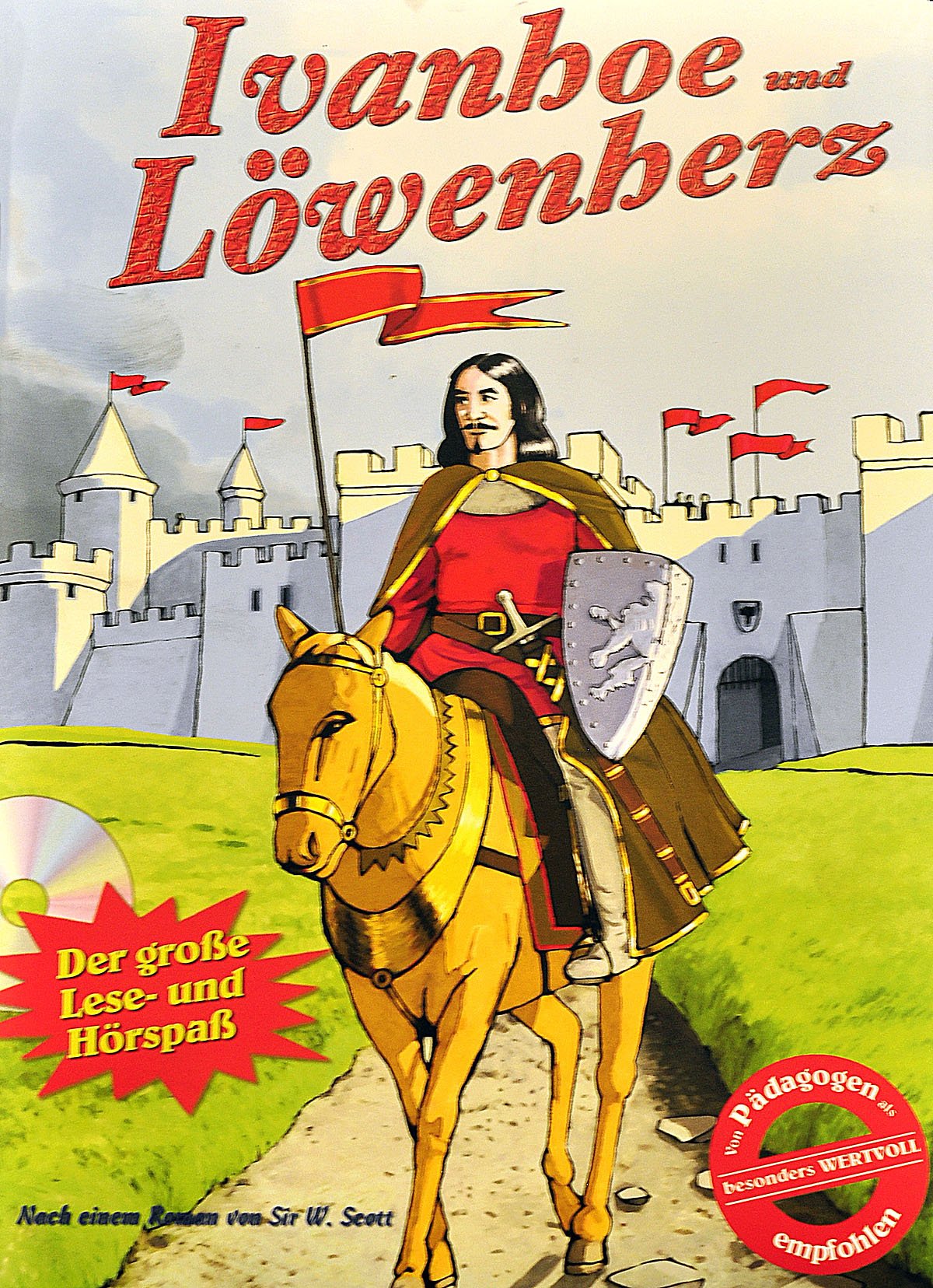 Ivanhoe und Löwenherz: Nach einem Roman Sir W. Scott (Original Verlag: Streetlife) Novels & Short Stories