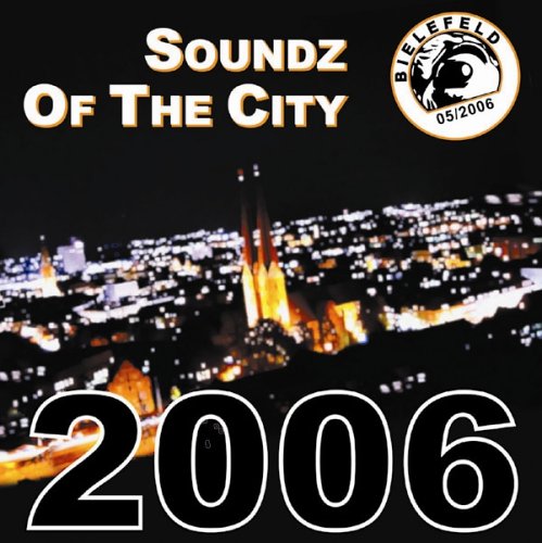 Soundz of the City 2006. Der Bielefeld Sampler Pop