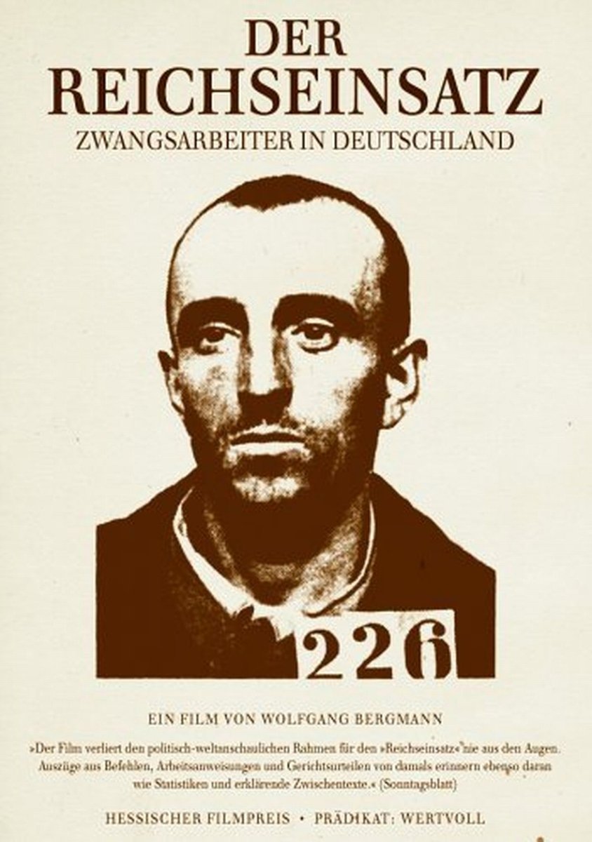 Der Reichseinsatz - Zwangsarbeiter in Deutschland Films