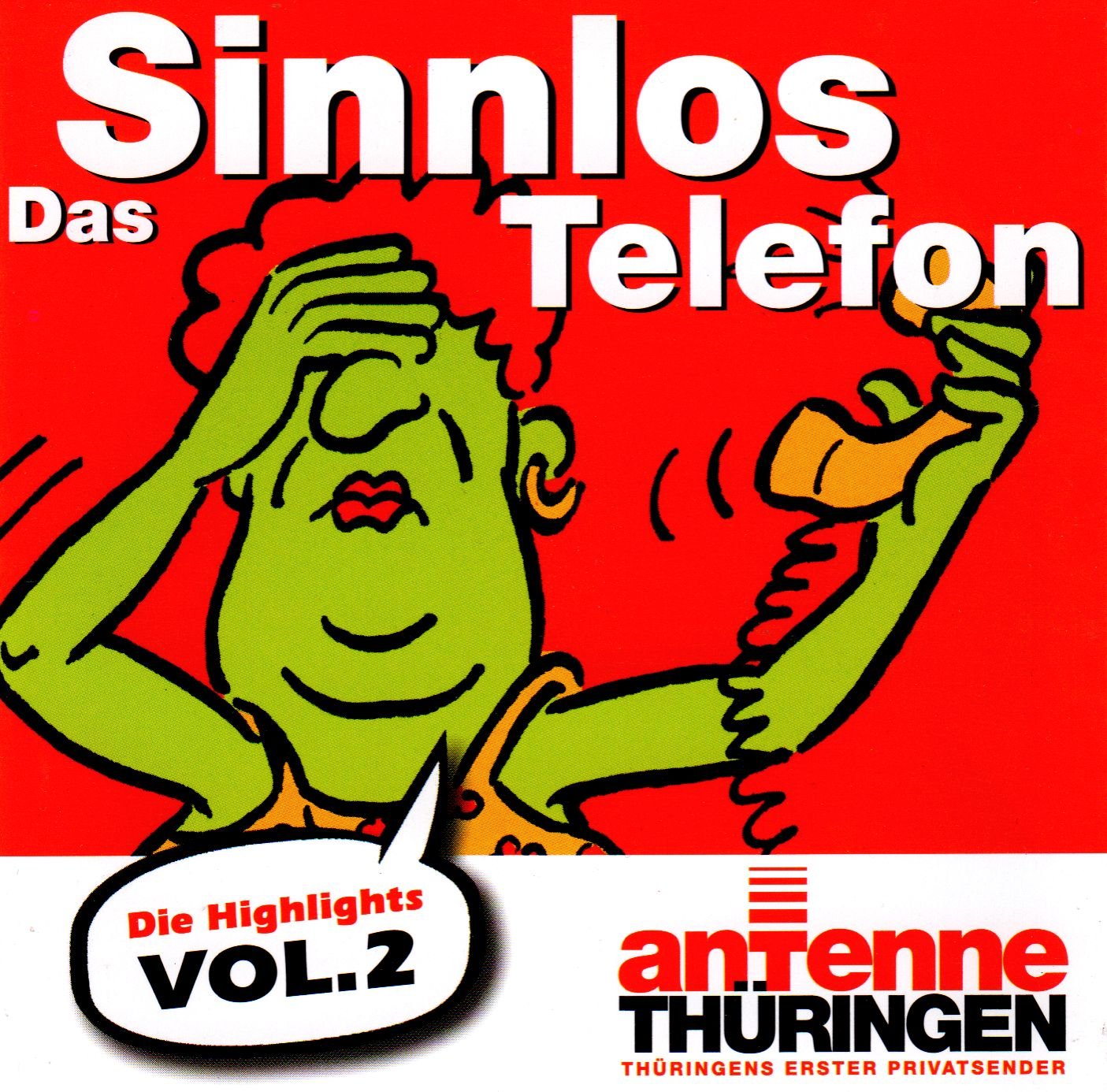 Das Antenne Thüringen Sinnlos Telefon Vol.2 Politics & History