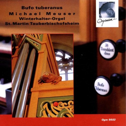 Bufo tuberanus (Die Winterhalter-Orgel St. Martin Tauberbischofsheim) Classical