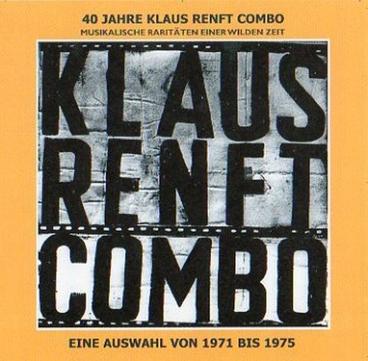 40 Jahre Klaus Renft Combo.Musikalische Raritäten World Music