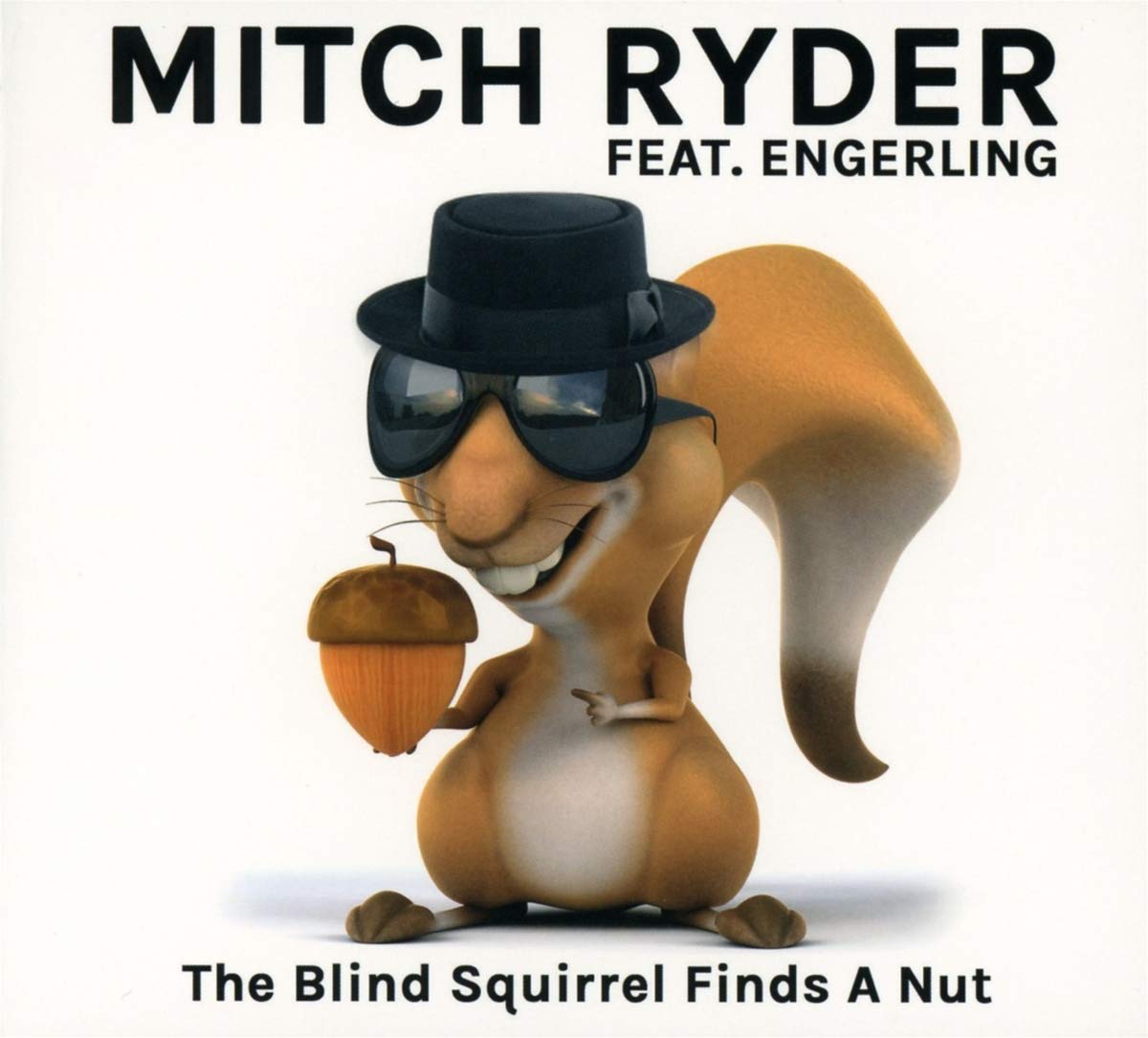 The Blind Squirrel Finds A Nut Rock