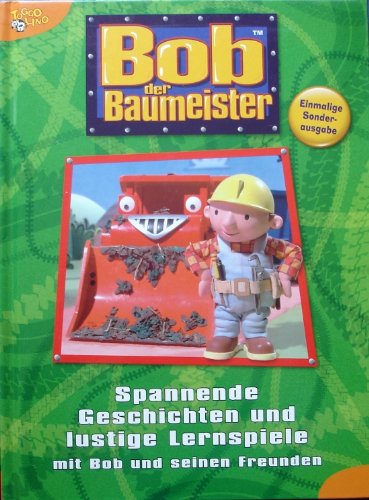 Bob der Baumeister - Spannende Geschichten und lustige Lernspiele mit Bob und seinen Freunden Books