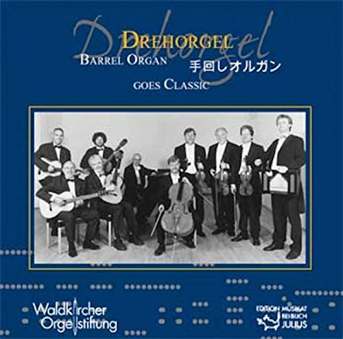 Drehorgel goes Classic, 1 Audio-CD: Klassische Stücke für die Drehorgel im Zusammenspiel m. Klavier, Streich- u. Gitarrenquartett Books