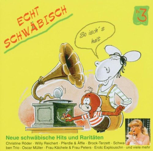 Echt Schwäbisch Nr.3: So Isch'S Halt German Schlager & Volksmusik