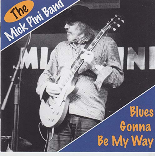 Blues Gonna Be My Way Blues