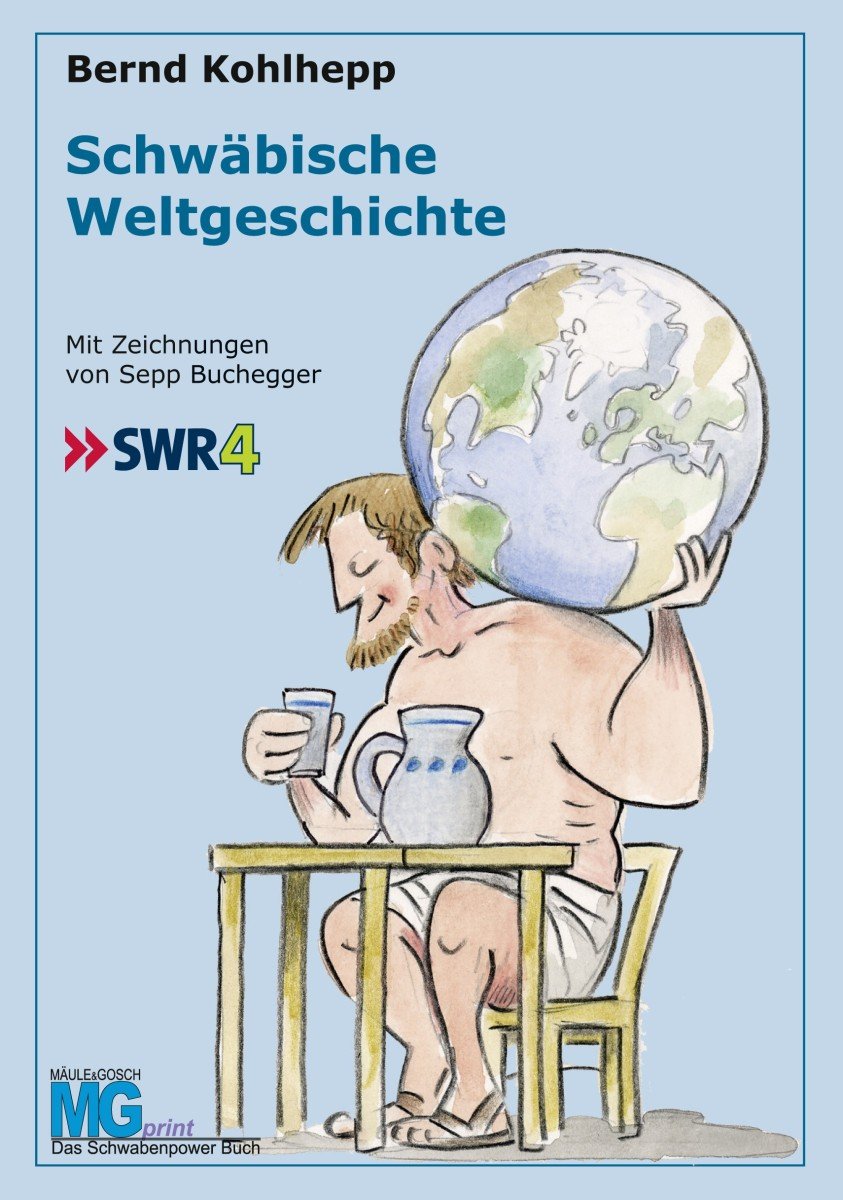 Bernd Kohlhepp alias Hämmerle: Schwäbische Weltgeschichte Books