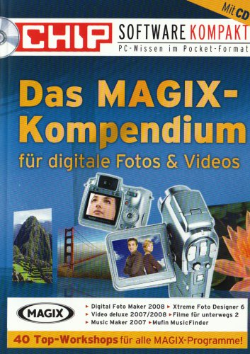Das MAGIX-Kompendium für digitale Fotos & Videos, m. CD-ROM: 40 Top-Workshops für alle MAGIX-Programme! Hobbies & Crafts