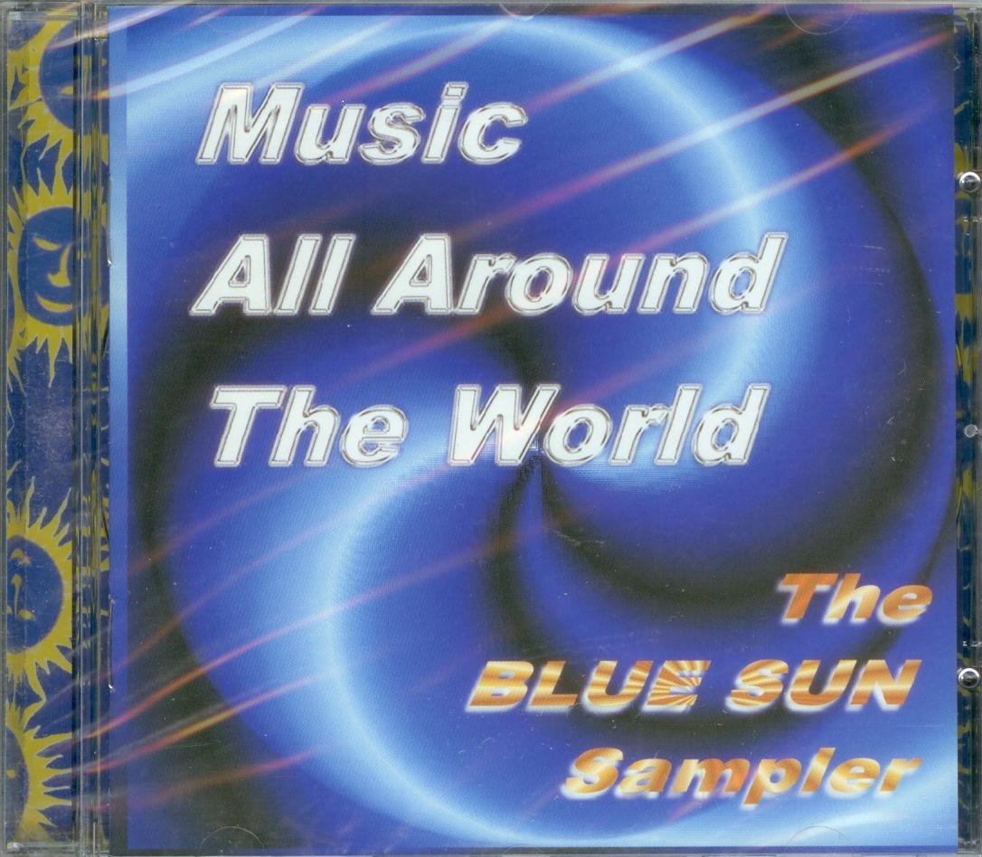 Music All Around the World - THE Blue Sun Sampler Country & Folk