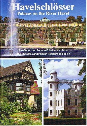 Havelschlösser - Ihre Gärten und Parks in Potsdam und Berlin Books
