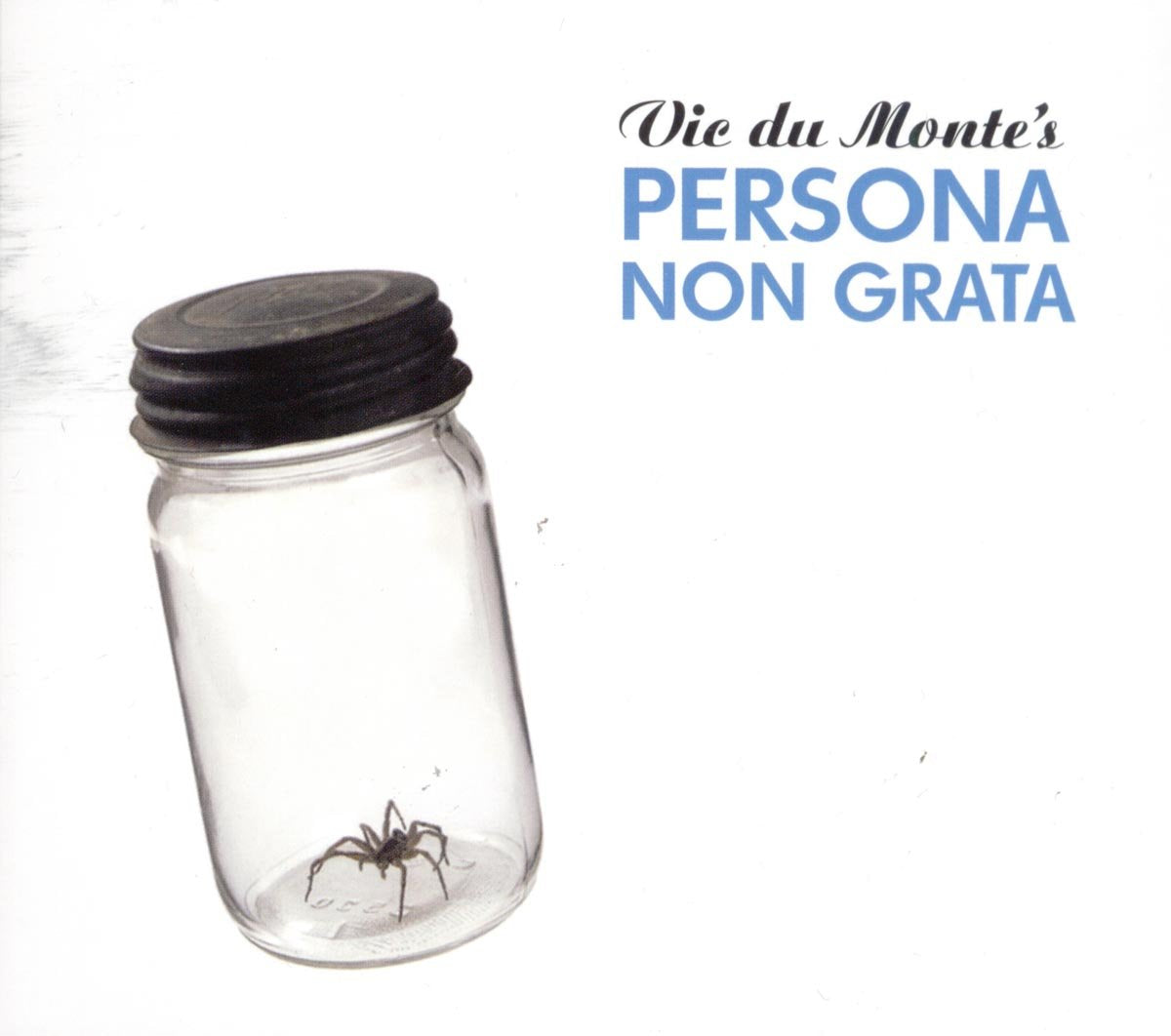 Vic Dumonte'S Persona Non Grata Alternative & Indie