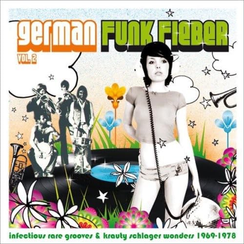 German Funk Fieber Vol. 2 - Infectious Rare Grooves & Krauty Schlager Wonders 1969-1978 Pop
