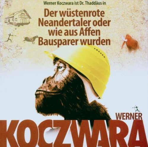 Der Wüstenrote Neandertaler oder wie aus Affen Bausparer wurden Music